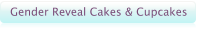 Gender Reveal Cakes & Cupcakes